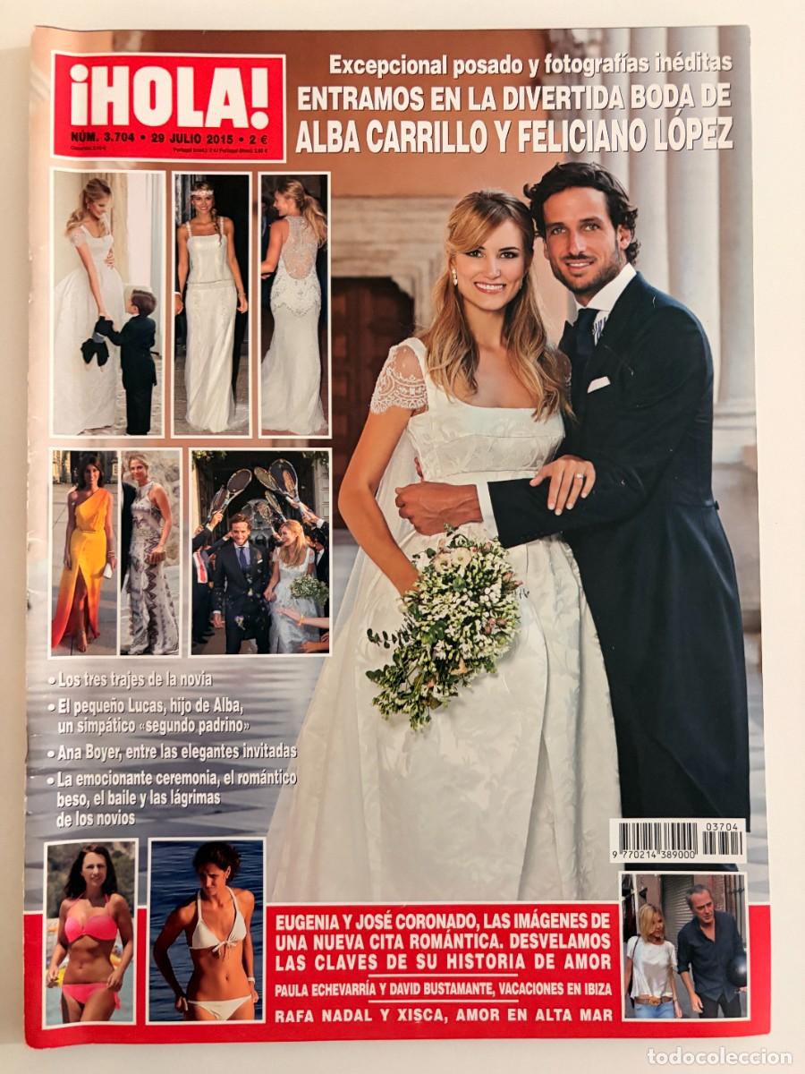 Collectionnisme de Magazine &iexcl;Hola!: &iexcl;HOLA! N&ordm; 3704. JULIO 2015. LA DIVERTIDA BODA DE ALBA CARRILLO Y FELICIANO L&Oacute;PEZ. LEER.