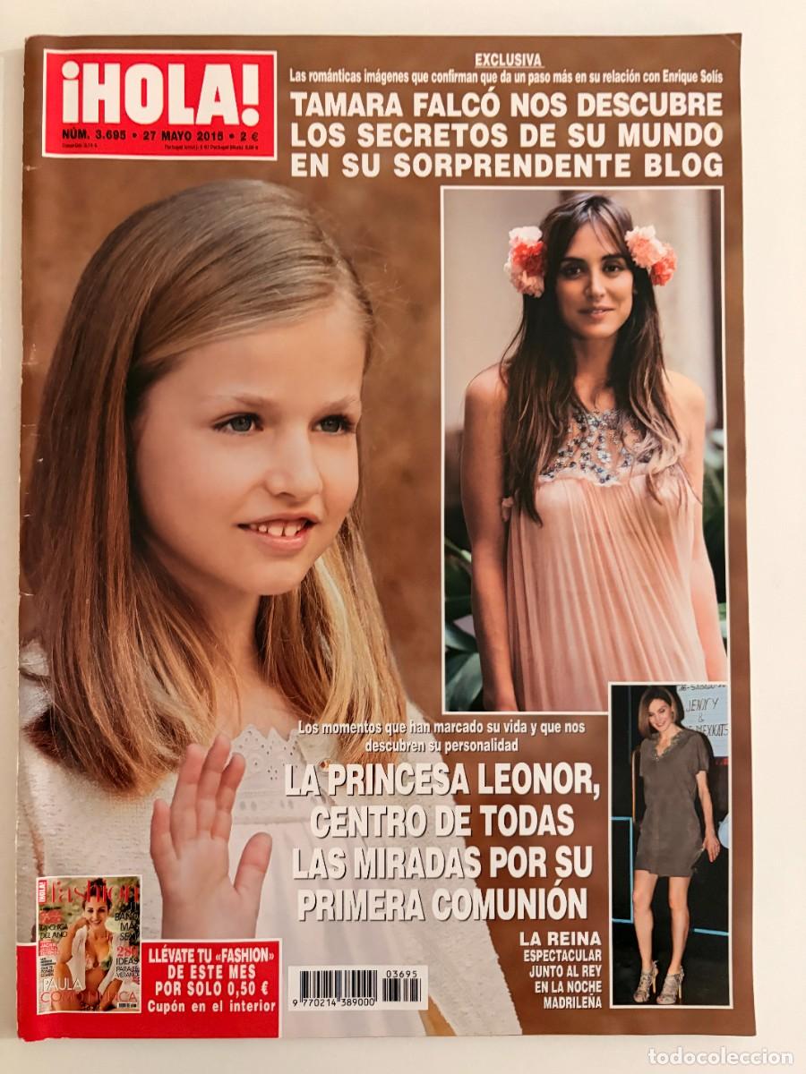 Collection Magazine &iexcl;Hola!: &iexcl;HOLA! N&ordm; 3695. MAYO 2015. LA PRINCESA LEONOR, CENTRO DE TODAS LAS MIRADAS. LEER.