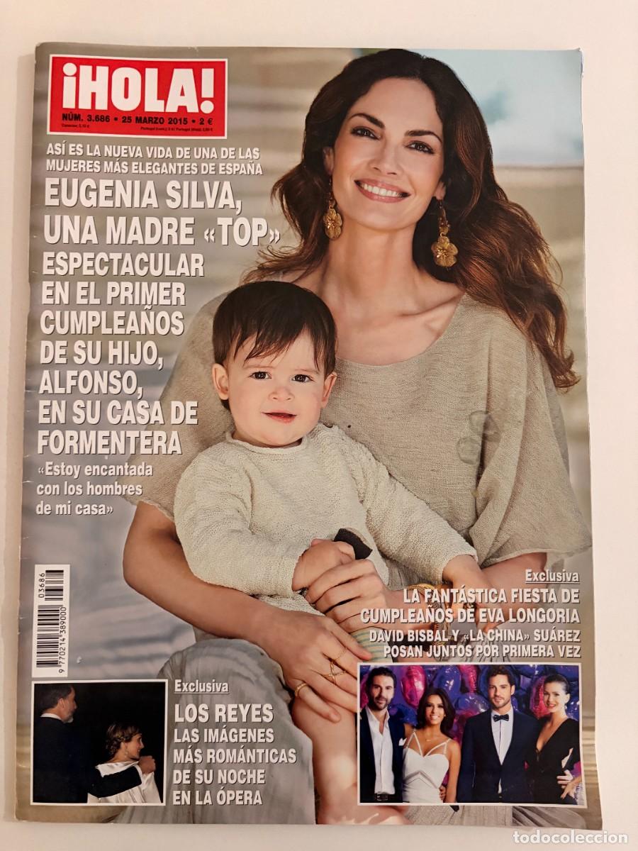 Collection Magazine &iexcl;Hola!: &iexcl;HOLA! N&ordm; 3686. MARZO 2015. EUGENIA SILVA Y SU VIDA COMO MADRE. LEER.