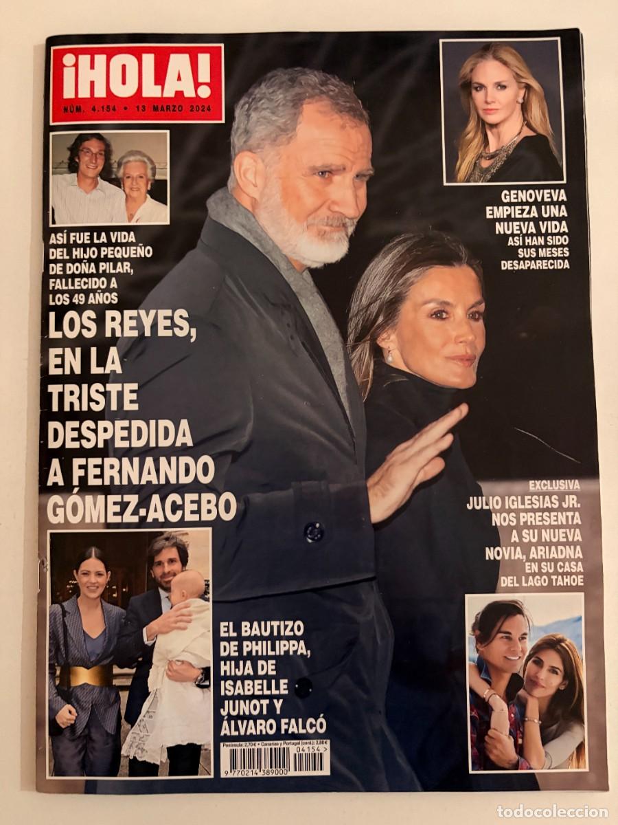 Coleccionismo de Revista Hola: &iexcl;HOLA! N&ordm; 4154. MARZO 2024. LOS REYES DESPIDEN A FERNANDO G&Oacute;MEZ-ACEBO. LEER