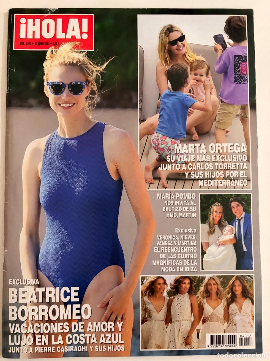 Coleccionismo de Revista Hola: &iexcl;HOLA! N&ordm; 4012. JUNIO 2021. B&Eacute;ATRICE BORROMEO Y SUS VACACIONES DE LUJO. LEER