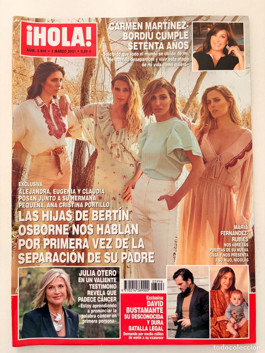 Collezionismo di Rivista &iexcl;Hola!: &iexcl;HOLA! N&ordm; 3996. MARZO 2021. LAS HIJAS DE BERT&Iacute;N OSBORNE HABLAN POR PRIMERA VEZ DE LA SEPARACI&Oacute;N.LEER