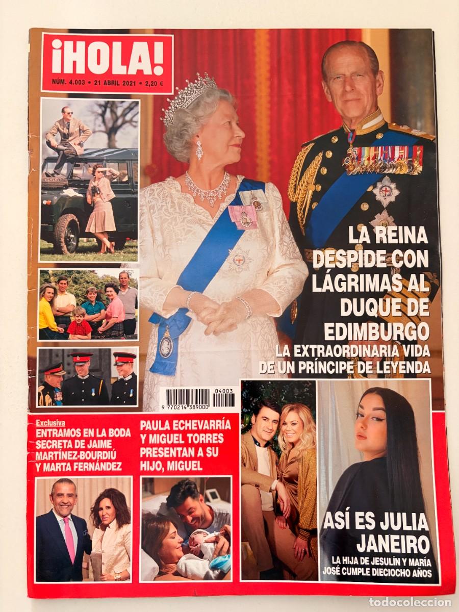 Collezionismo di Rivista &iexcl;Hola!: &iexcl;HOLA! N&ordm; 4.003. ABRIL 2021. LA REINA DESPIDE CON L&Aacute;GRIMAS AL DUQUE DE EDIMBURGO. LEER.