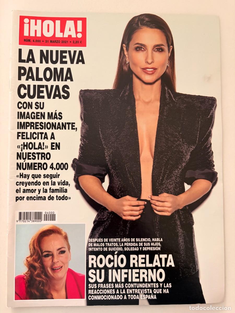 Collezionismo di Rivista &iexcl;Hola!: &iexcl;HOLA! N&ordm; 4.000. MARZO 2021. LA NUEVA PALOMA CUEVAS FELICITA A &iexcl;HOLA! EN SU N&Uacute;MERO 4.000. LEER.