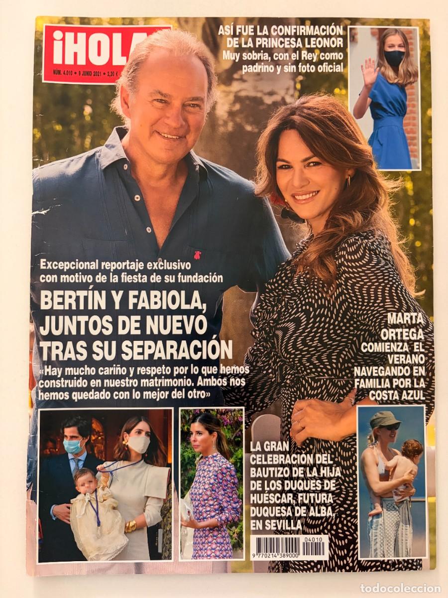 Coleccionismo de Revista Hola: &iexcl;HOLA! N&ordm; 4.010. JUNIO 2021. BERT&Iacute;N Y FABIOLA, JUNTOS DE NUEVO TRAS SU SEPARACI&Oacute;N. LEER.