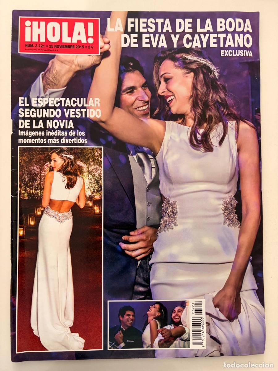 Coleccionismo de Revista Hola: &iexcl;HOLA! N&ordm; 3.721. NOVIEMBRE 2015. EXCLUSIVA: LA FIESTA DE LA BODA DE EVA Y CAYETANO. LEER.