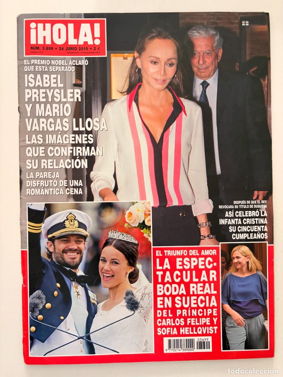 Coleccionismo de Revista Hola: &iexcl;HOLA! N&ordm; 3.699. JUNIO 2015. ISABEL PREYSLER Y MARIO VARGAS LLOSA CONFIRMAN SU RELACI&Oacute;N. LEER.