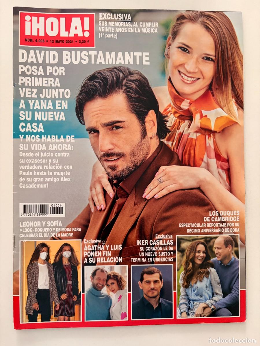 Coleccionismo de Revista Hola: &iexcl;HOLA! N&ordm; 4.006. MAYO 2021. DAVID BUSTAMANTE POSA POR PRIMERA VEZ CON YANA EN SU NUEVA CASA. LEER.