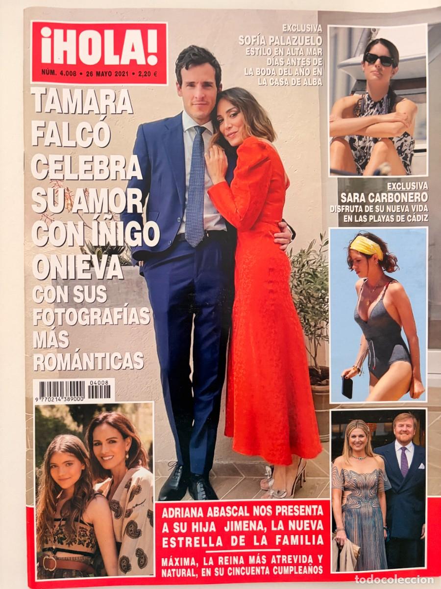 Coleccionismo de Revista Hola: &iexcl;HOLA! N&ordm; 4.008. MAYO 2021. TAMARA FALC&Oacute; CELEBRA SU AMOR CON &Iacute;&Ntilde;IGO ONIEVA. LEER.