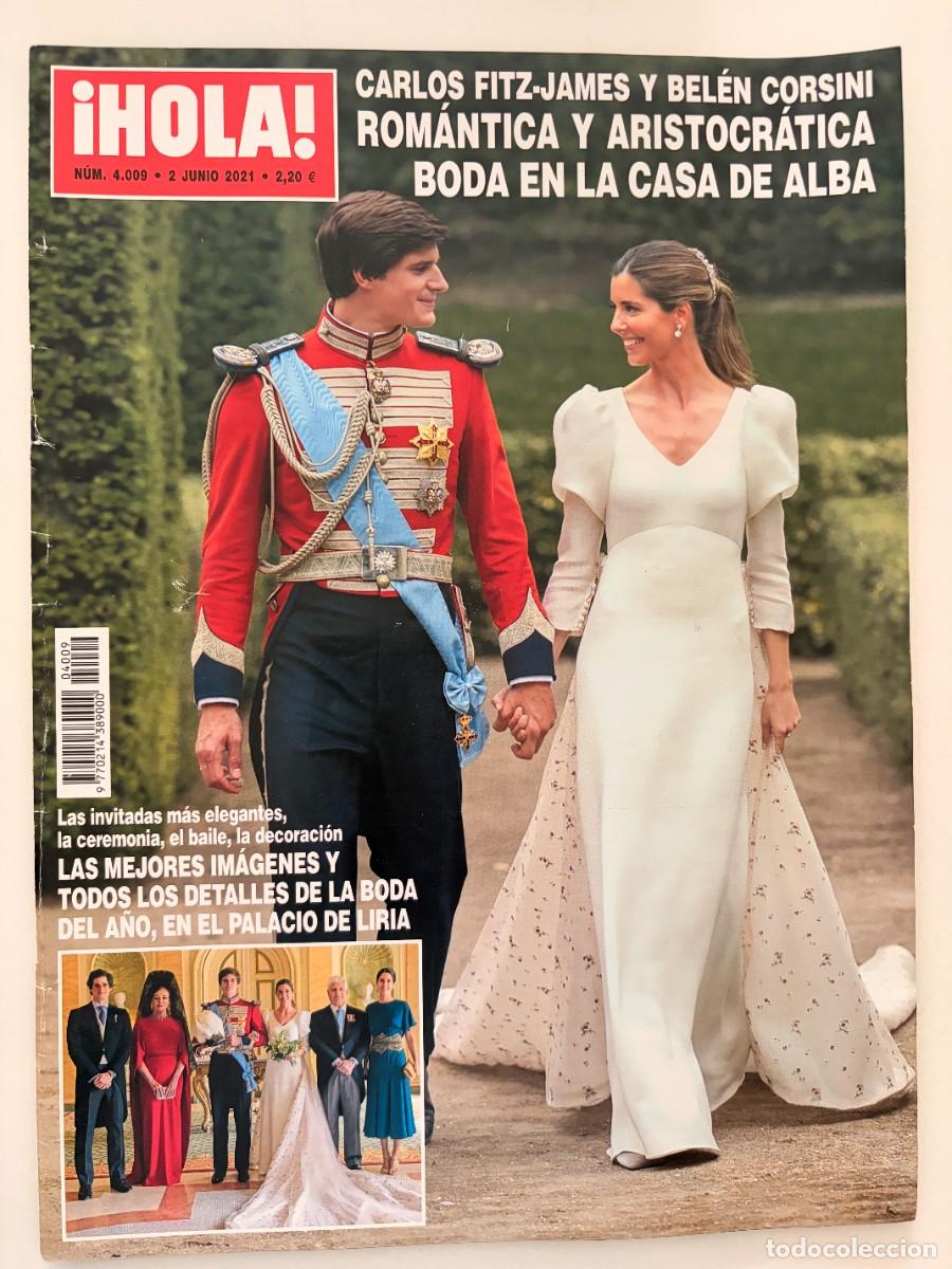 Coleccionismo de Revista Hola: &iexcl;HOLA! N&ordm; 4.009. JUNIO 2021. CARLOS FITZ-JAMES Y BEL&Eacute;N CORSINI: BODA EN LA CASA DE ALBA. LEER.