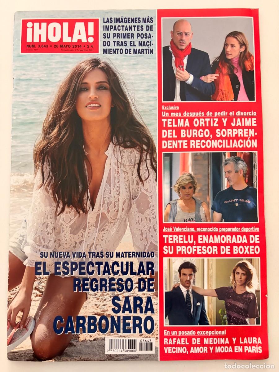 Coleccionismo de Revista Hola: &iexcl;HOLA! N&ordm; 3.643. MAYO 2014. EL ESPECTACULAR REGRESO DE SARA CARBONERO TRAS SU MATERNIDAD. LEER.