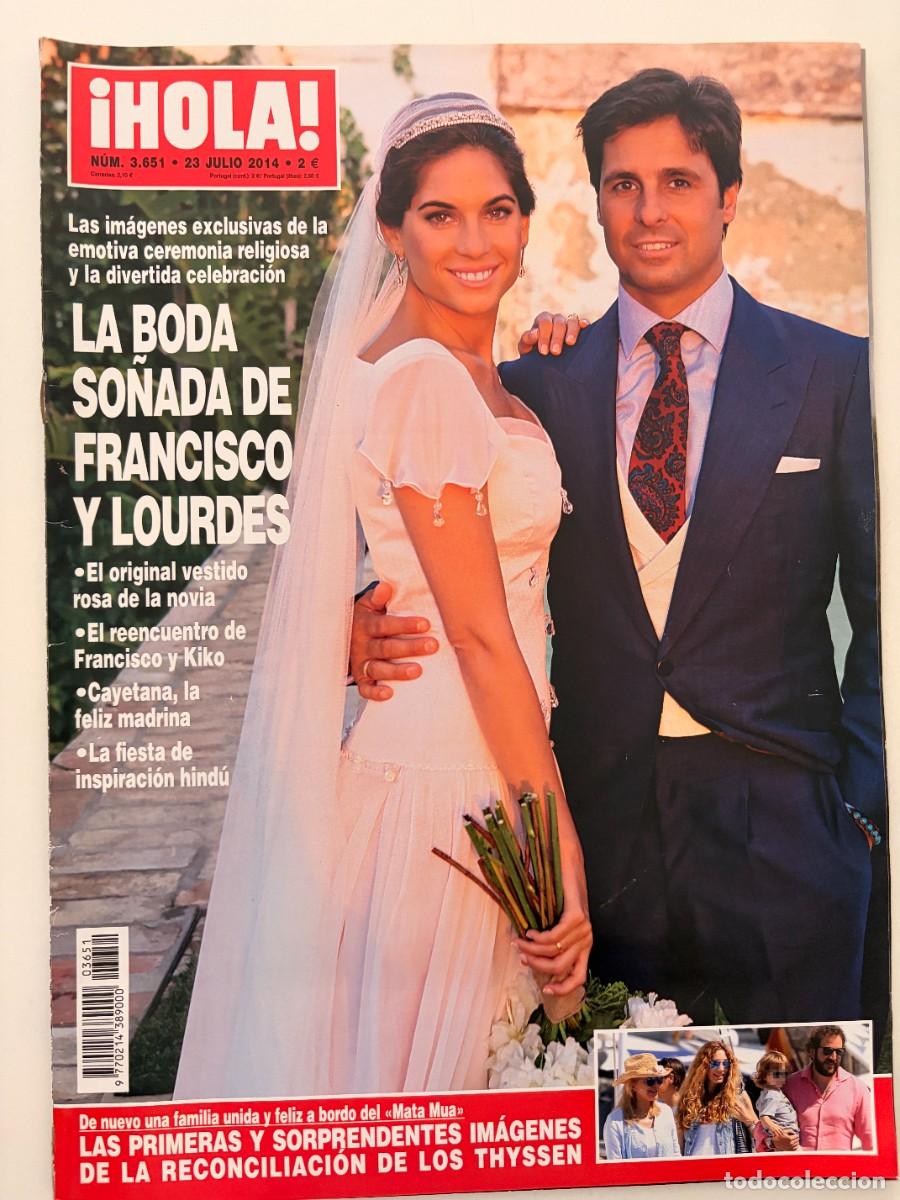 Coleccionismo de Revista Hola: &iexcl;HOLA! N&ordm; 3.651. JULIO 2014. LA BODA SO&Ntilde;ADA DE FRANCISCO RIVERA Y LOURDES MONTES. LEER.