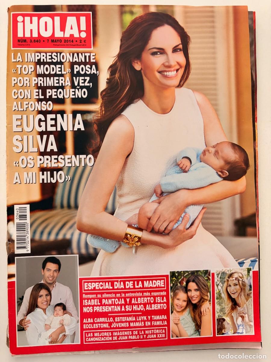 Coleccionismo de Revista Hola: &iexcl;HOLA! N&ordm; 3.640. MAYO 2014. EUGENIA SILVA POSA POR PRIMERA VEZ CON SU HIJO ALFONSO. LEER.