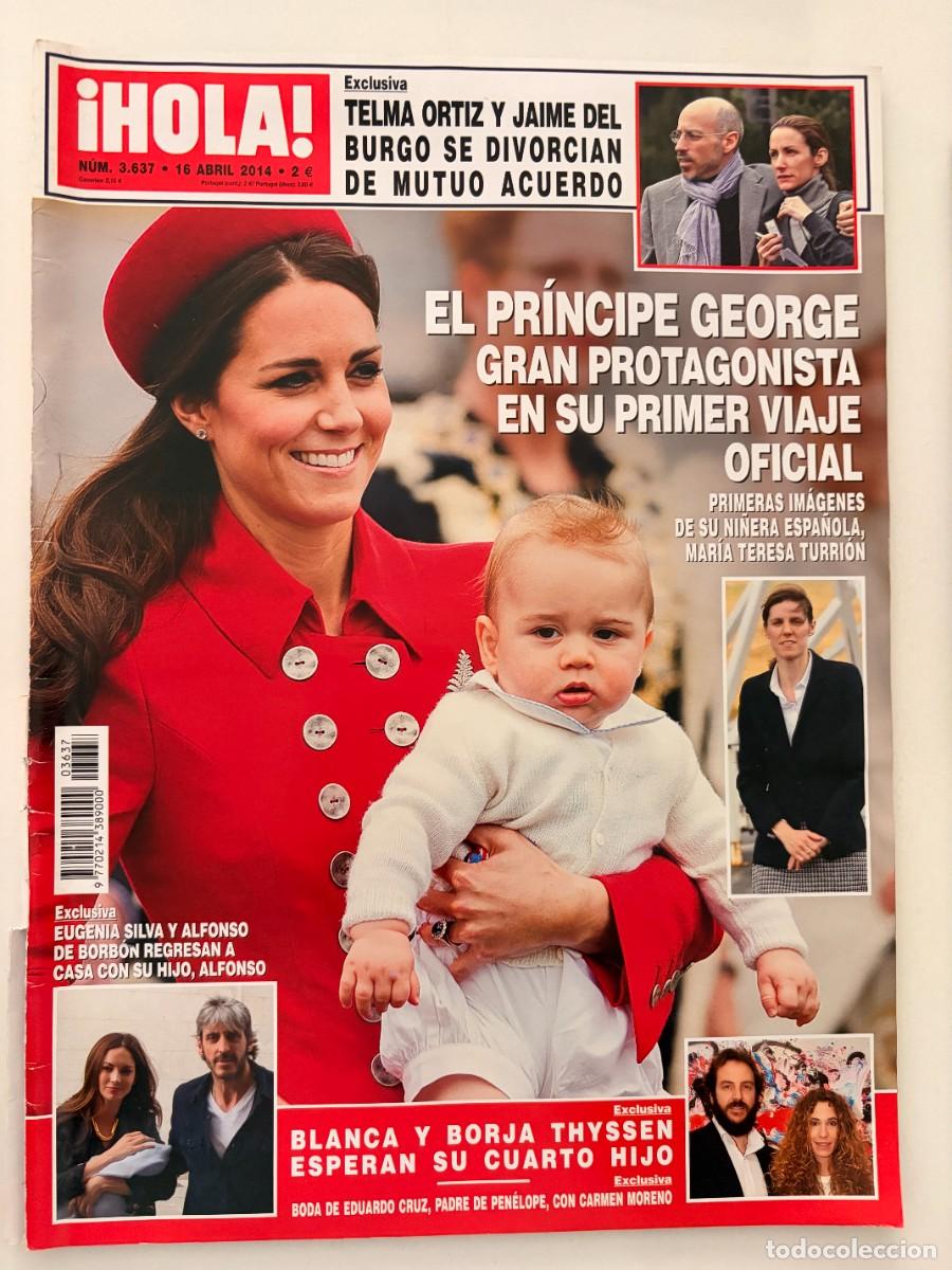 Coleccionismo de Revista Hola: &iexcl;HOLA! N&ordm; 3.637. ABRIL 2014. EL PR&Iacute;NCIPE GEORGE, GRAN PROTAGONISTA EN SU PRIMER VIAJE OFICIAL. LEER.