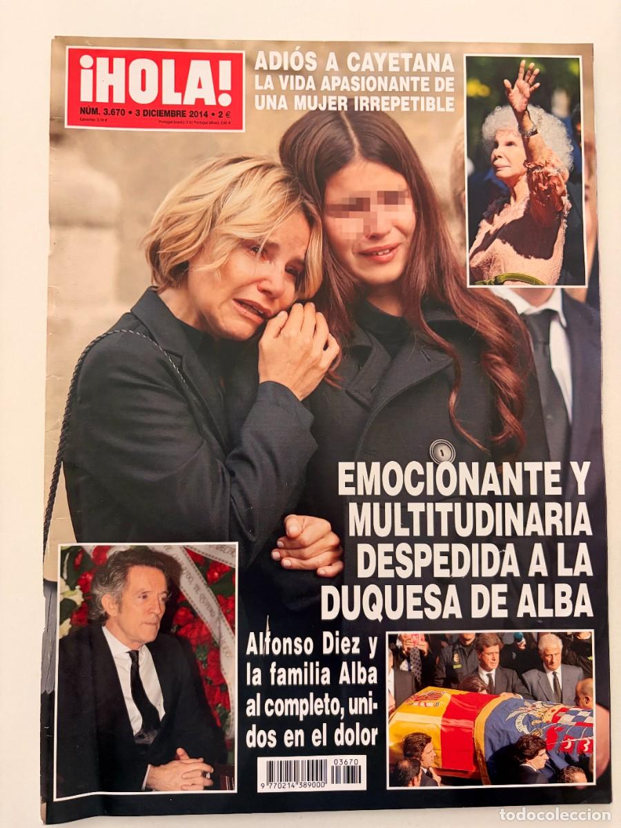 Coleccionismo de Revista Hola: &iexcl;HOLA! N&ordm; 3.670. DICIEMBRE 2014. EMOCIONANTE Y MULTITUDINARIA DESPEDIDA A LA DUQUESA DE ALBA. LEER.