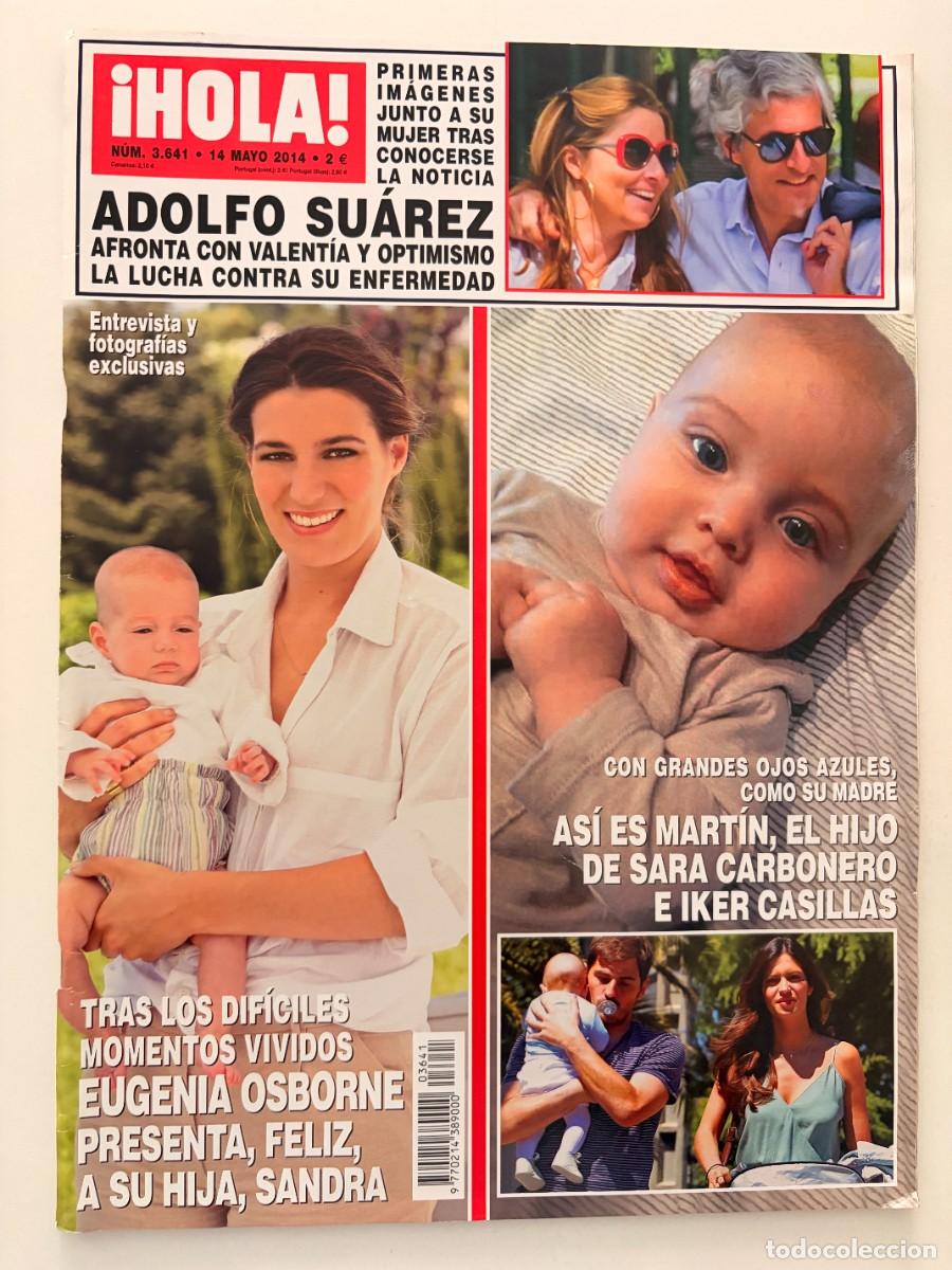 Coleccionismo de Revista Hola: &iexcl;HOLA! N&ordm; 3.641. MAYO 2014. AS&Iacute; ES MART&Iacute;N, EL HIJO DE SARA CARBONERO E IKER CASILLAS. LEER.