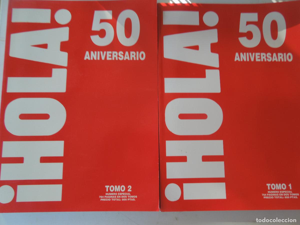 Coleccionismo de Revista Hola: HOLA REVISTA 50 ANIVERSARIO 2 TOMOS N&Uacute;MERO ESPECIAL 764 P&Aacute;GINAS BUEN ESTADO
