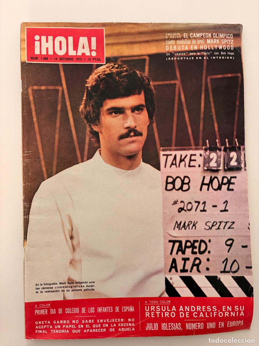 Coleccionismo de Revista Hola: &iexcl;HOLA! N&ordm; 1468. OCTUBRE 1972. EL CAMPE&Oacute;N OL&Iacute;MPICO MARK SPITZ DEBUTA EN HOLLYWOOD. LEER.