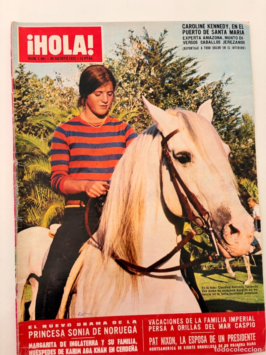 Coleccionismo de Revista Hola: &iexcl;HOLA! N&ordm; 1461. AGOSTO 1972. CAROLINE KENNEDY, EN EL PUERTO DE SANTA MAR&Iacute;A, EXPERTA AMAZONA. LEER
