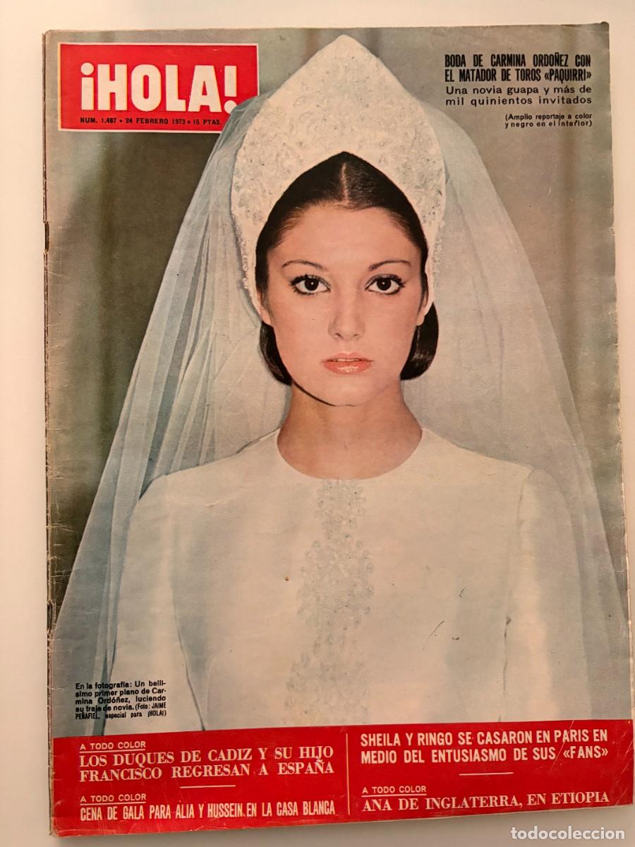 Coleccionismo de Revista Hola: &iexcl;HOLA! N&ordm; 1487. FEBRERO 1973. BODA DE CARMINA ORD&Oacute;&Ntilde;EZ CON EL MATADOR DE TOROS &laquo;PAQUIRRI&raquo;. LEER.