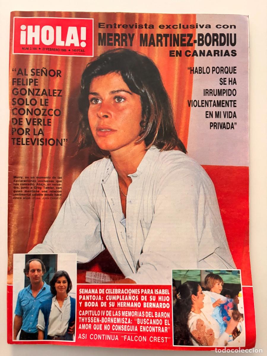 Coleccionismo de Revista Hola: &iexcl;HOLA! N&ordm; 2166. FEBRERO 1986. ENTREVISTA EXCLUSIVA CON MERRY MART&Iacute;NEZ-BORDI&Uacute; EN CANARIAS. LEER.