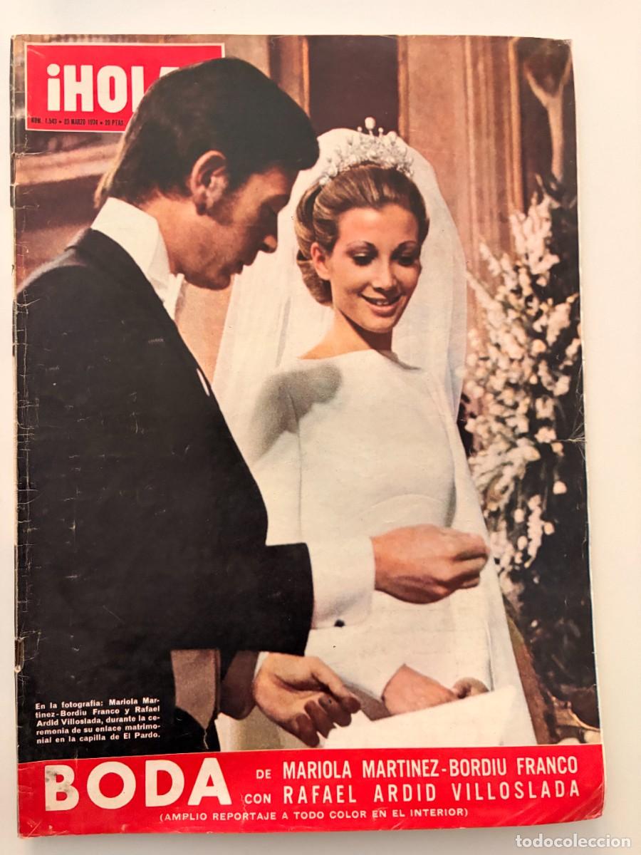 Coleccionismo de Revista Hola: &iexcl;HOLA! N&ordm; 1543. 23 MARZO 1974. BODA DE MARIOLA MART&Iacute;NEZ-BORDI&Uacute; FRANCO CON RAFAEL ARDID VILLOSLADA.