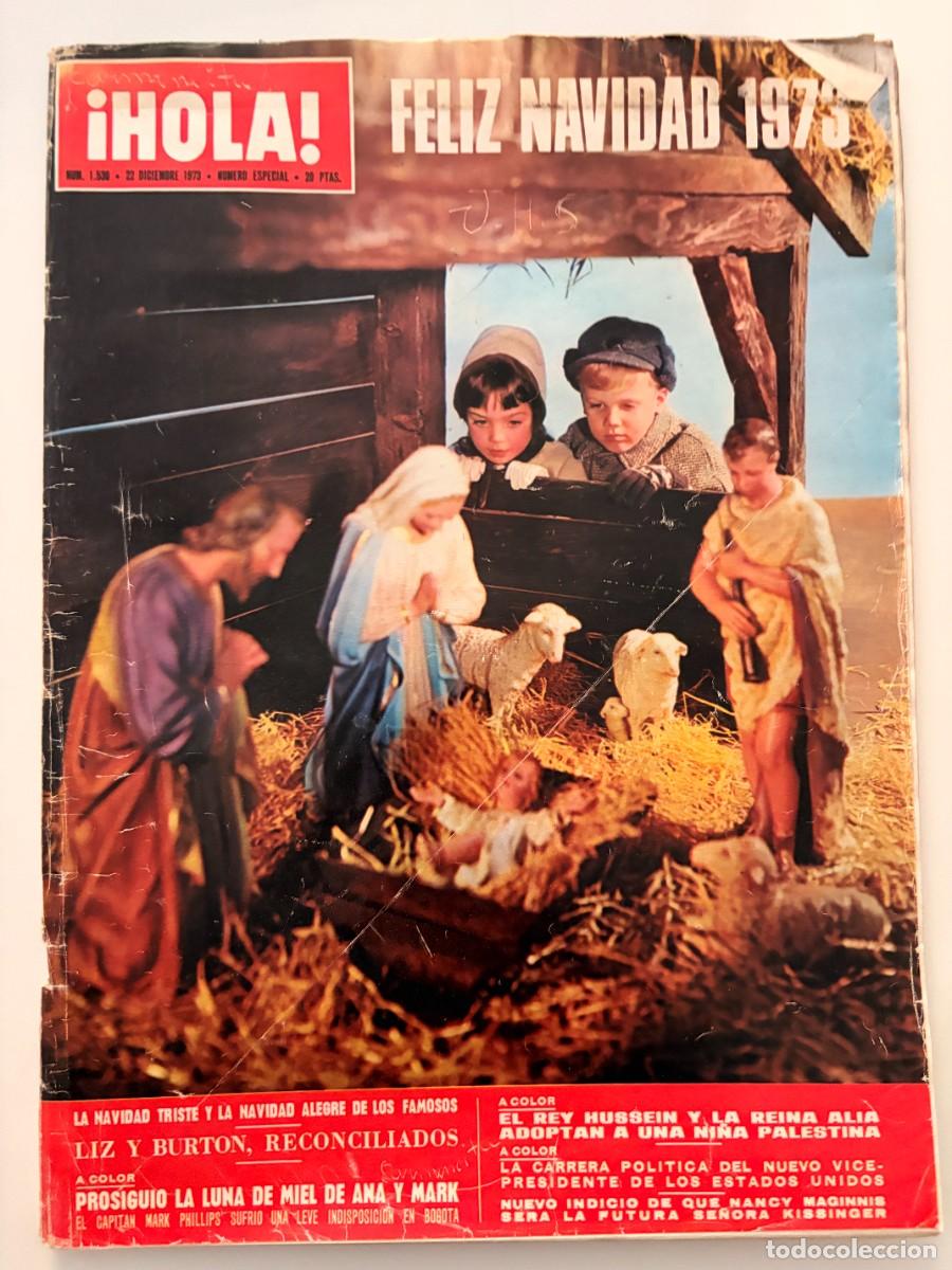Coleccionismo de Revista Hola: &iexcl;HOLA! N&ordm; 1530. DICIEMBRE 1973. LA NAVIDAD TRISTE Y LA NAVIDAD ALEGRE DE LOS FAMOSOS. LEER.
