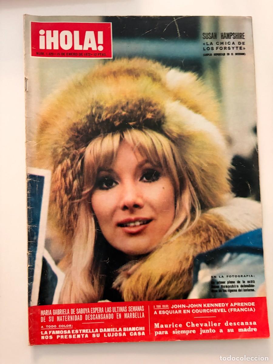 Coleccionismo de Revista Hola: &iexcl;HOLA! N&ordm; 1429. ENERO 1972. SUSAN HAMPSHIRE, &laquo;LA CHICA DE LOS FORSYTE&raquo;. LEER