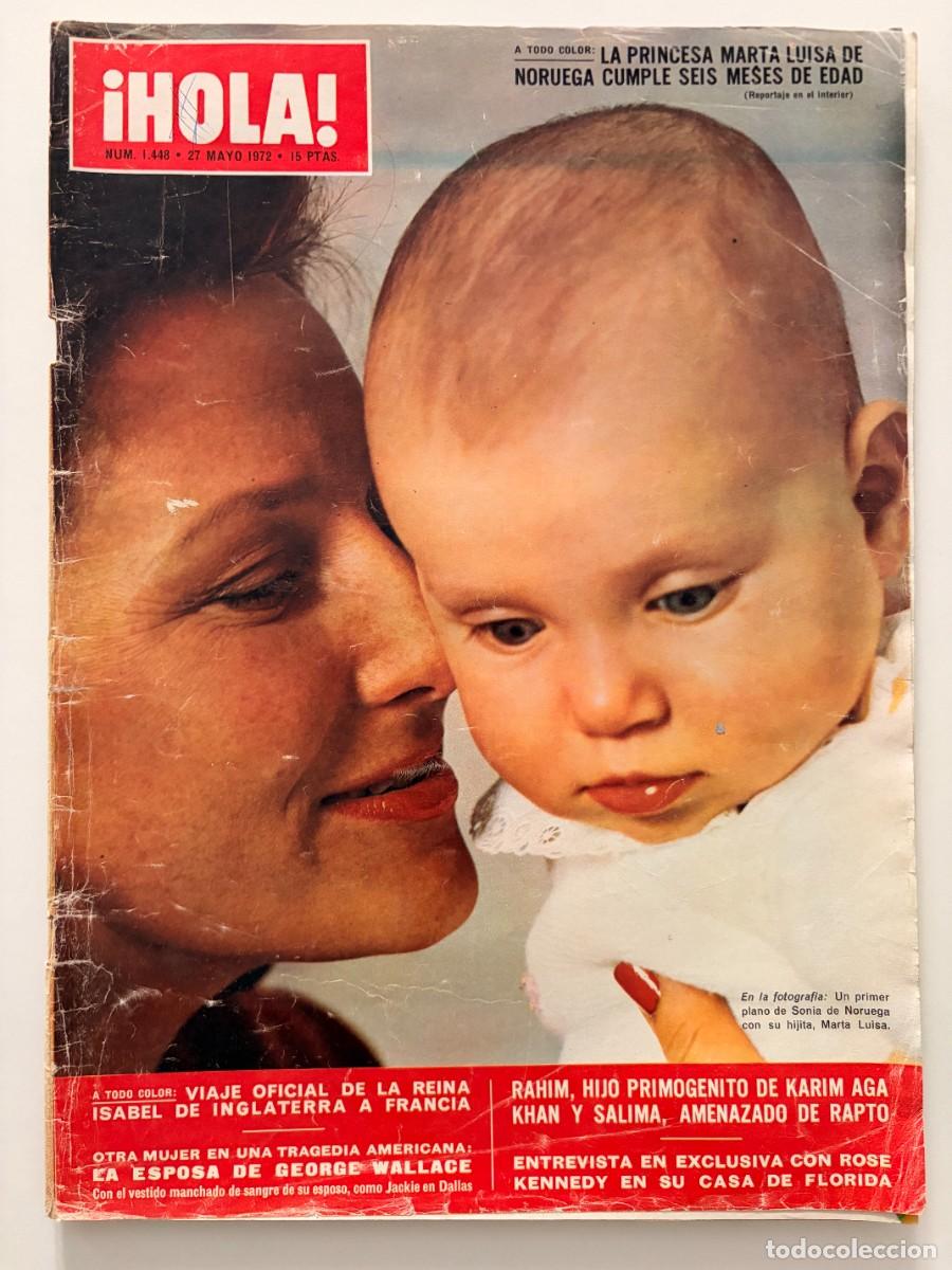 Coleccionismo de Revista Hola: &iexcl;HOLA! N&ordm; 1448. MAYO 1972. LA PRINCESA MARTA LUISA DE NORUEGA CUMPLE SEIS MESES DE EDAD. LEER.