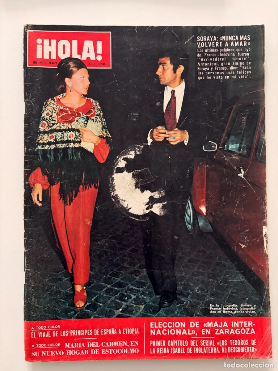 Coleccionismo de Revista Hola: &iexcl;HOLA! N&ordm; 1447. MAYO 1972. SORAYA: &laquo;NUNCA M&Aacute;S VOLVER&Eacute; A AMAR&raquo;. LEER.