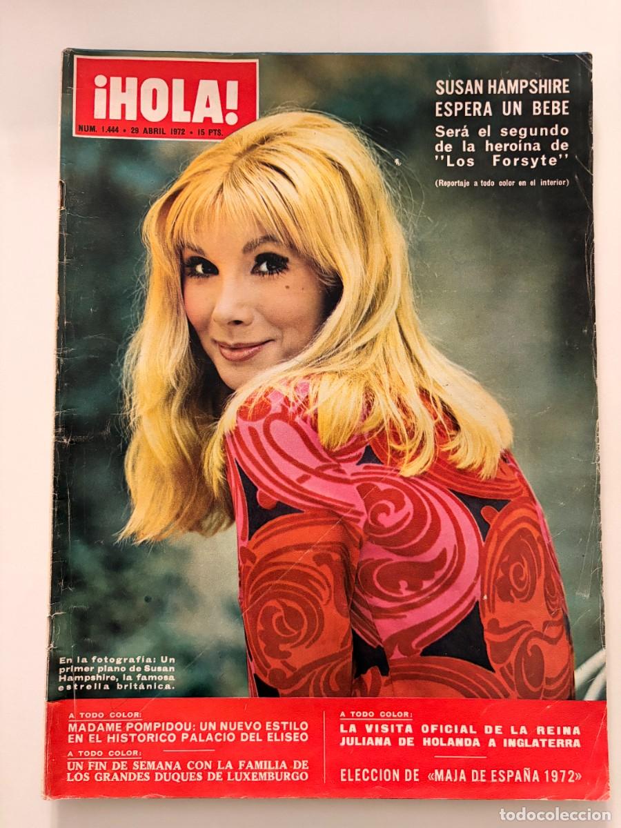 Coleccionismo de Revista Hola: &iexcl;HOLA! N&ordm; 1444. ABRIL 1972. SUSAN HAMPSHIRE ESPERA UN BEB&Eacute;. LEER.