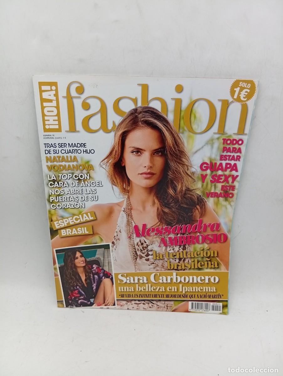 Coleccionismo de Revista Hola: &iexcl;HOLA! FASHION. N&ordm; XXI. ALESSANDRA AMBROSIO, LA TENTACION BRASILE&Ntilde;A. NATALIA VODIANOVA. SARA... LEER