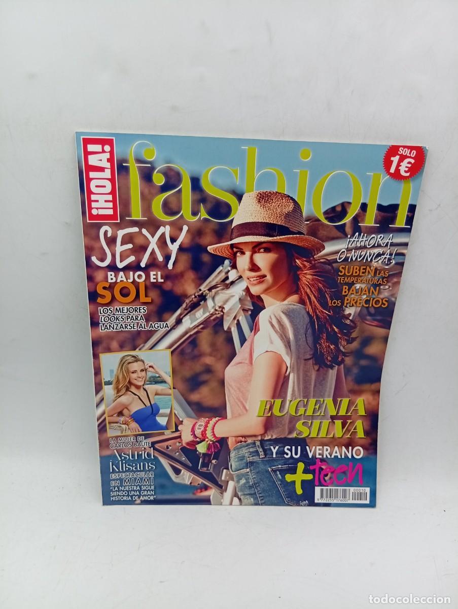 Coleccionismo de Revista Hola: &iexcl;HOLA! FASHION. N&ordm; X. EUGENIA SILVA Y SU VERANO + TEEN. ASTRID KLISANS. SEXY BAJO EL SOL... LEER