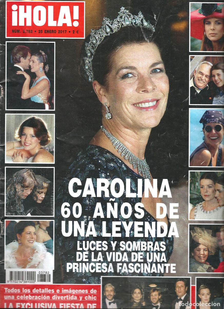 Coleccionismo de Revista Hola: REVISTA HOLA N&ordm; 3782 - 25 ENERO 2017 - CAROLINA, 60 A&Ntilde;OS DE UNA LEYENDA.... (VER SUMARIO)