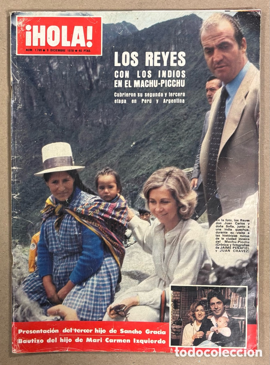 Coleccionismo de Revista Hola: HOLA N&deg; 1789 (1978). REYES DE ESPA&Ntilde;A EN MACHU-PICCHU, ROC&Iacute;O JURADO, SANCHO GRACIA, LOS PECOS,,.