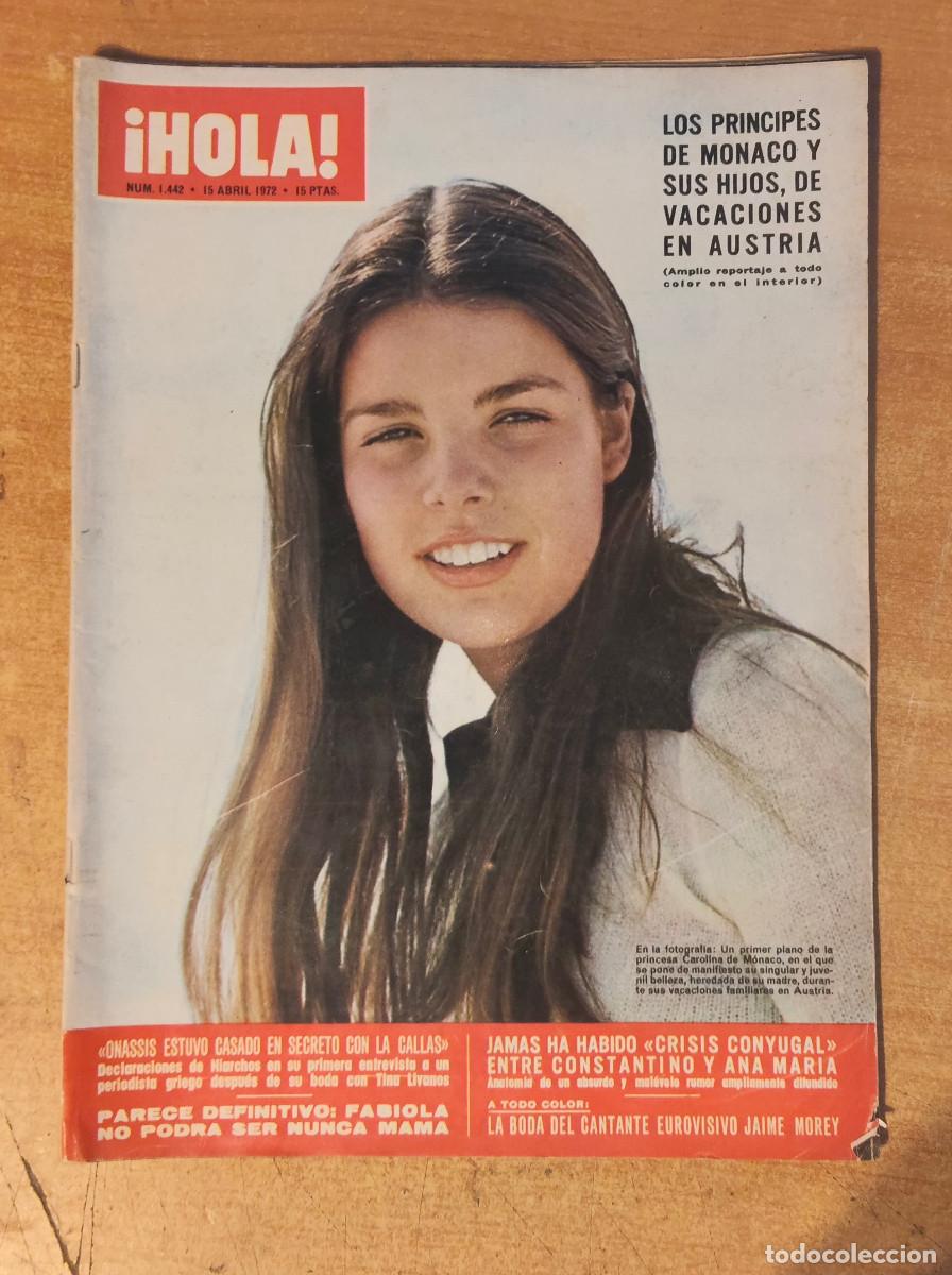 Coleccionismo de Revista Hola: REVISTA HOLA N&ordm; 1442 A&Ntilde;O 1972. PRINCESA CAROLINA DE MONACO. ONASSIS. CONSTANTINO Y ANA MARIA.