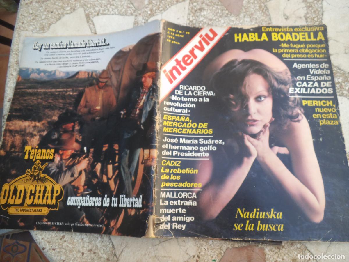 Coleccionismo de Revista Intervi&uacute;: interviu n&ordm; 99, nadiuska, agentes de videla en espa&ntilde;a caza de exiliados, la extra&ntilde;a muerte del amigo