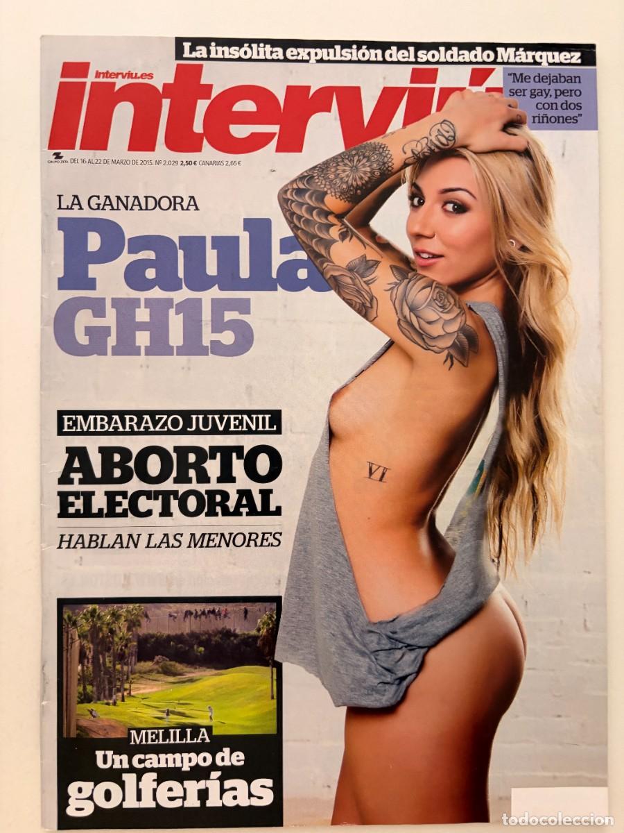 Collezionismo di Rivista Intervi&uacute;: INTERVI&Uacute;. N&ordm; 2029. MARZO 2015. PAULA GH15. EMBARAZO JUVENIL: ABORTO ELECTORAL. LEERL.