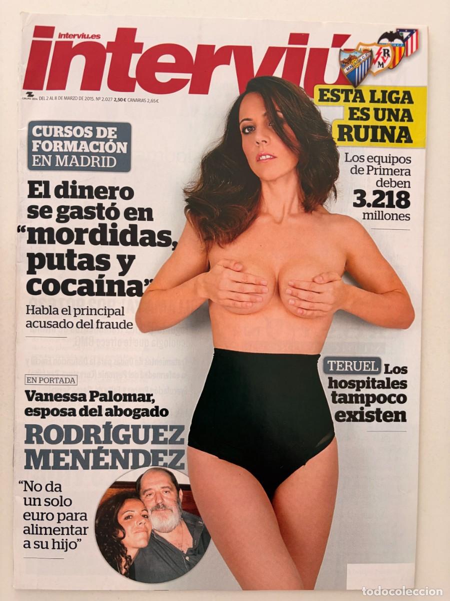 Collectionnisme de Magazine Intervi&uacute;: INTERVI&Uacute;. N&ordm; 2027. MARZO 2015. VANESSA PALOMAR. SPOSA DEL ABOGADO RODR&Iacute;GUEZ MEN&Eacute;NDEZ. LEER
