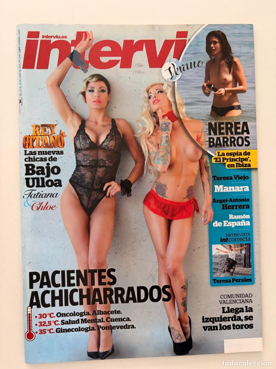 Collectionnisme de Magazine Intervi&uacute;: INTERVI&Uacute;. N&ordm; 2047. JULIO 2015. TATIANA Y CHLOE. PACIENTES ACHICHARRADOS. LEER