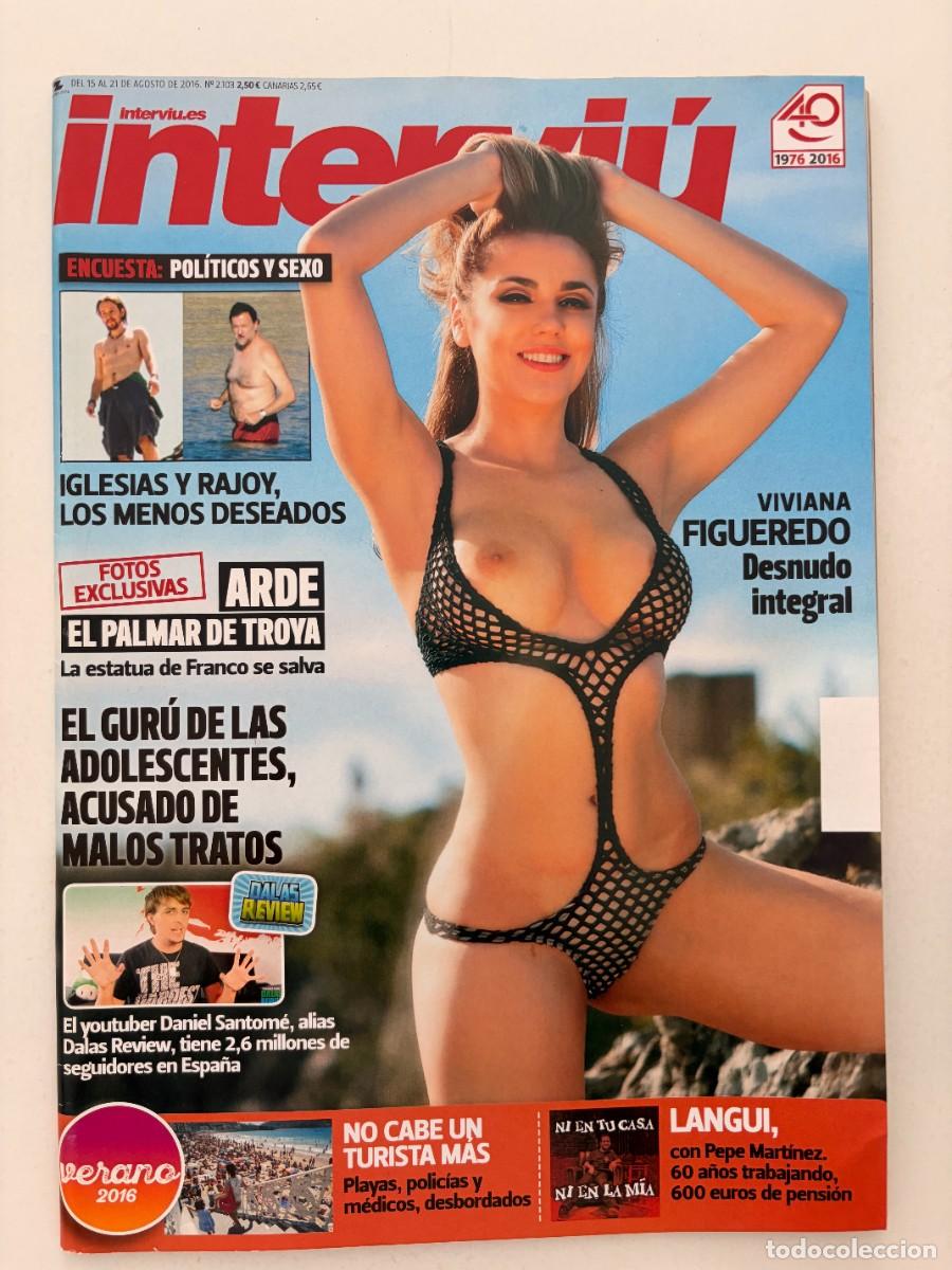 Colecionismo da Revista Intervi&uacute;: INTERVI&Uacute;. N&ordm; 2103. AGOSTO 2016. VIVIANA FIGUEREDO.FOTOS EXCLUSIVAS: ARDE EL PALMAR DE TROYA. LEER
