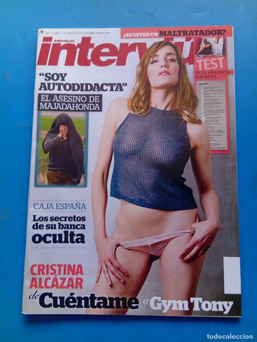 Coleccionismo de revista Intervi&uacute;: INTERVI&Uacute;. N&ordm; 2035. A&Ntilde;O 2015. CRISTINA ALCAZAR DE CUENTAME. EL ASESINO DE MAJADAHONDA. LOS ... LEER.