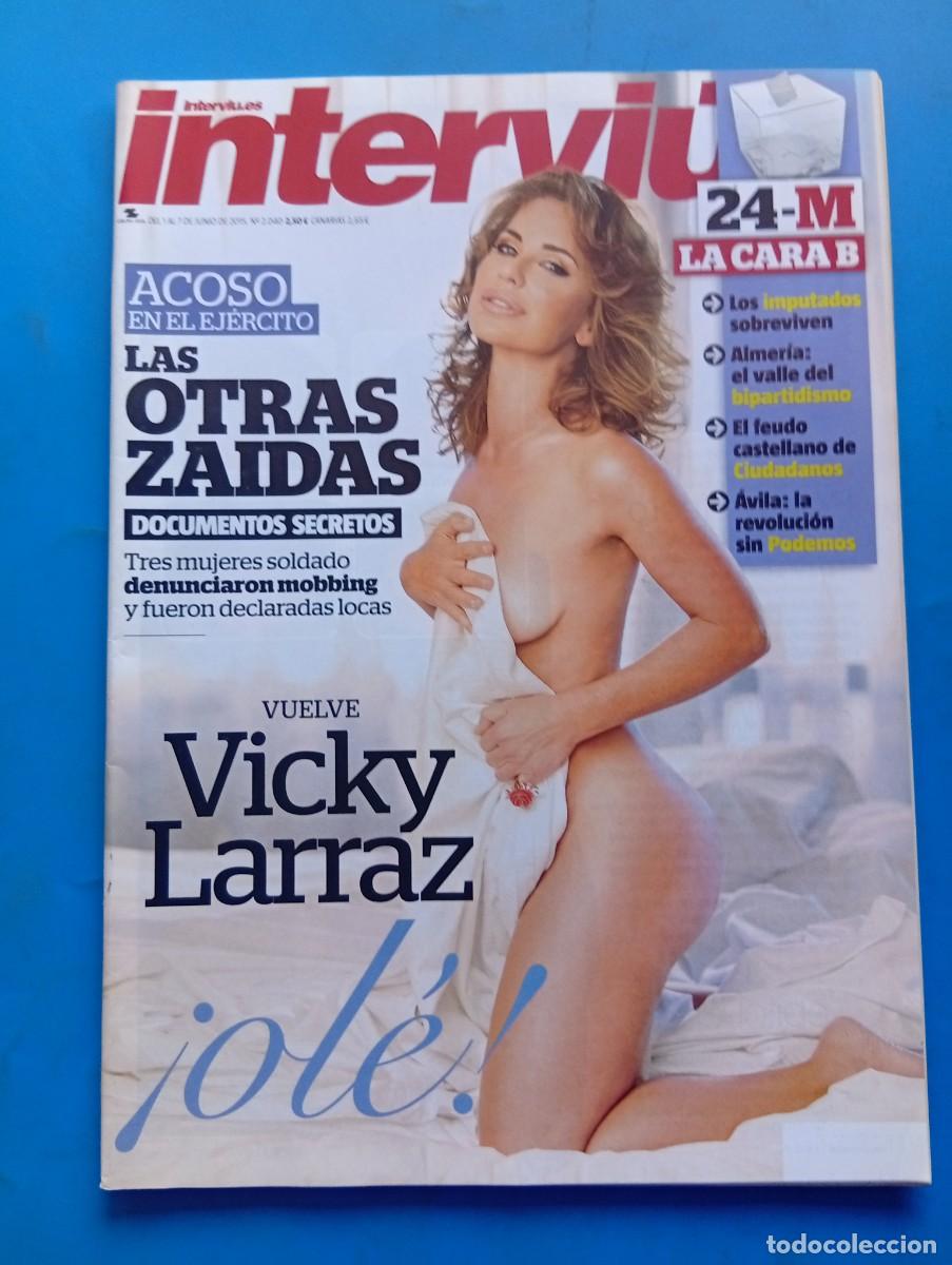 Coleccionismo de revista Intervi&uacute;: INTERVI&Uacute;. N&ordm; 2040. A&Ntilde;O 2015. 24-M LA CARA B. LAS OTRAS ZAIDAS. VUELVE VICKI LARRAZ... LEER.