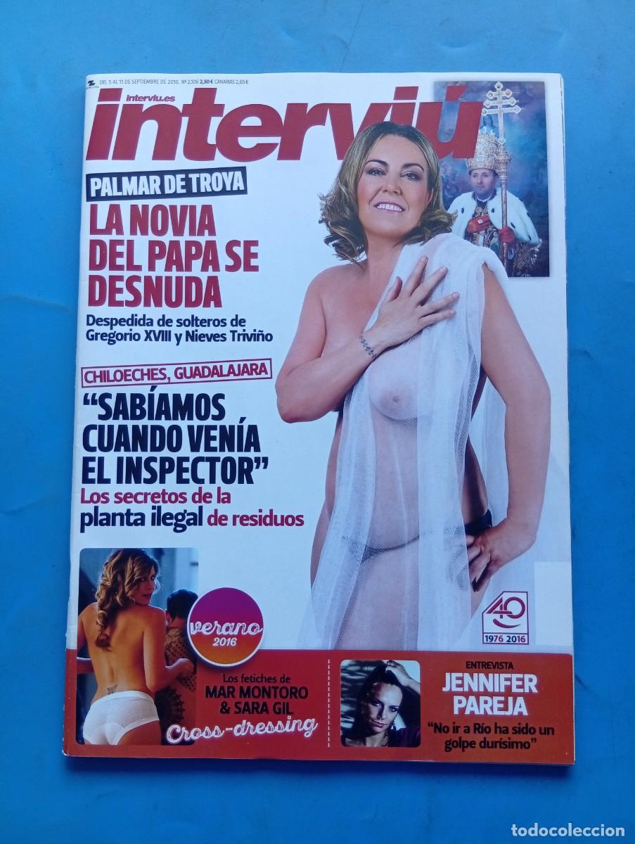 Coleccionismo de revista Intervi&uacute;: INTERVI&Uacute;. N&ordm; 2106. A&Ntilde;O 2016. LA NOVIA DEL PAPA SE DESNUDA, EL PALMAR DE TROYA. LOS SECRETOS... LEER.
