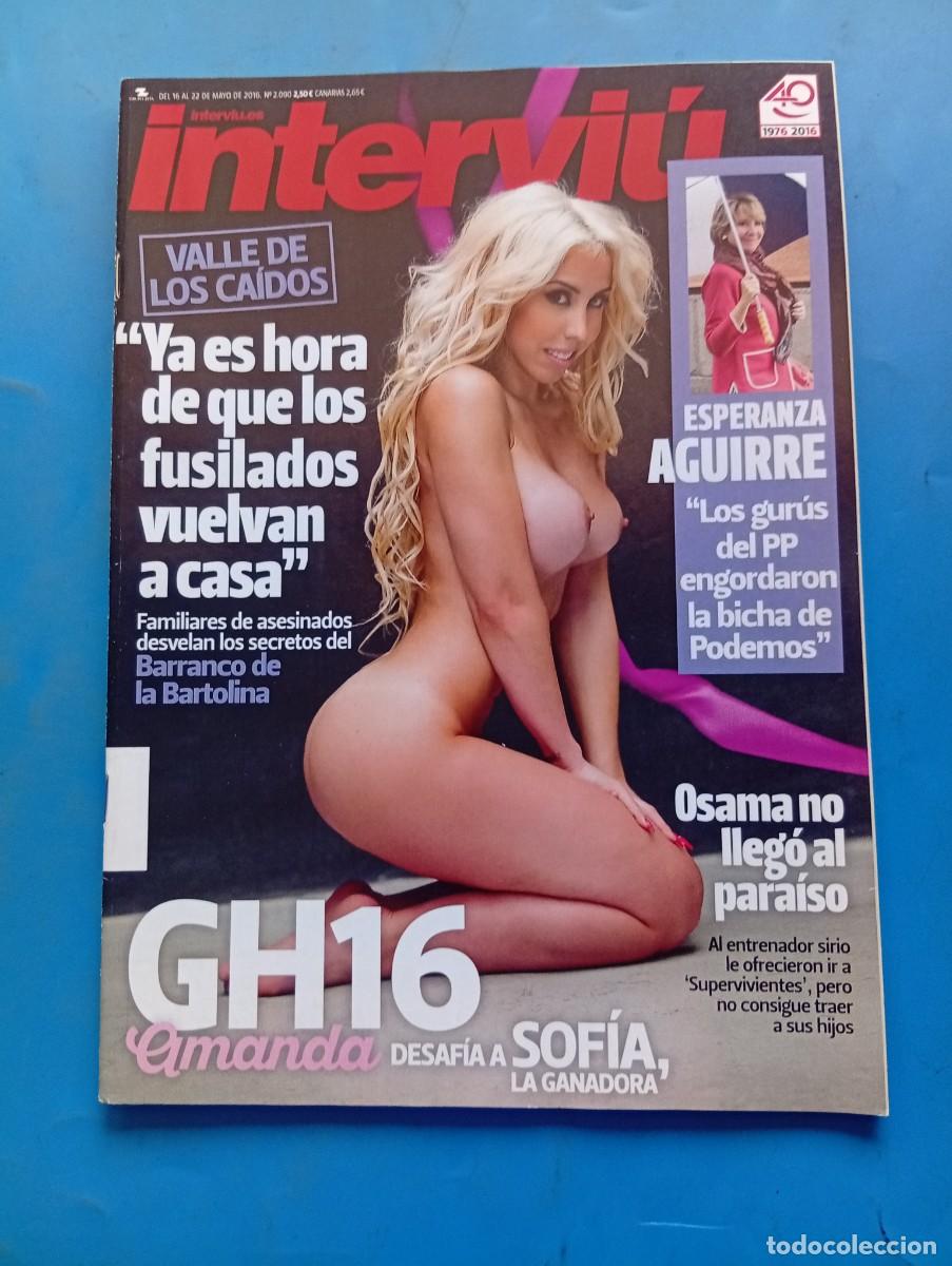 Coleccionismo de revista Intervi&uacute;: INTERVI&Uacute;. N&ordm; 2090. A&Ntilde;O 2016. AMANDA DESAFIA A SOFIA, GH16. ESPERANZA AGUIRRE. OSAMA NO LLEGO.. LEER.