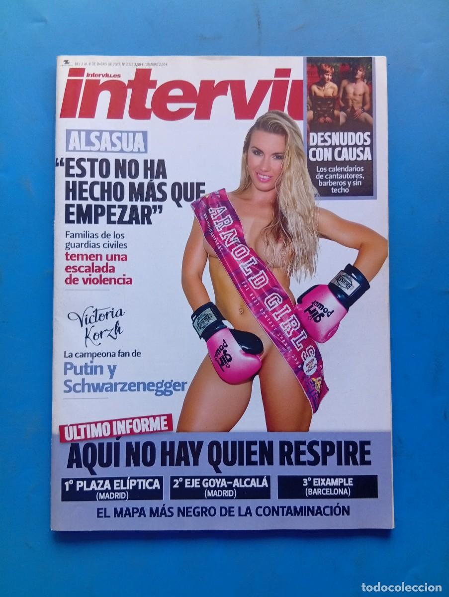Coleccionismo de revista Intervi&uacute;: INTERVI&Uacute;. N&ordm; 2123. A&Ntilde;O 2017. VICTORIA KORZH. ALSASUA, ESTO NO HA HECHO MAS QUE EMPEZAR. DE.... LEER.