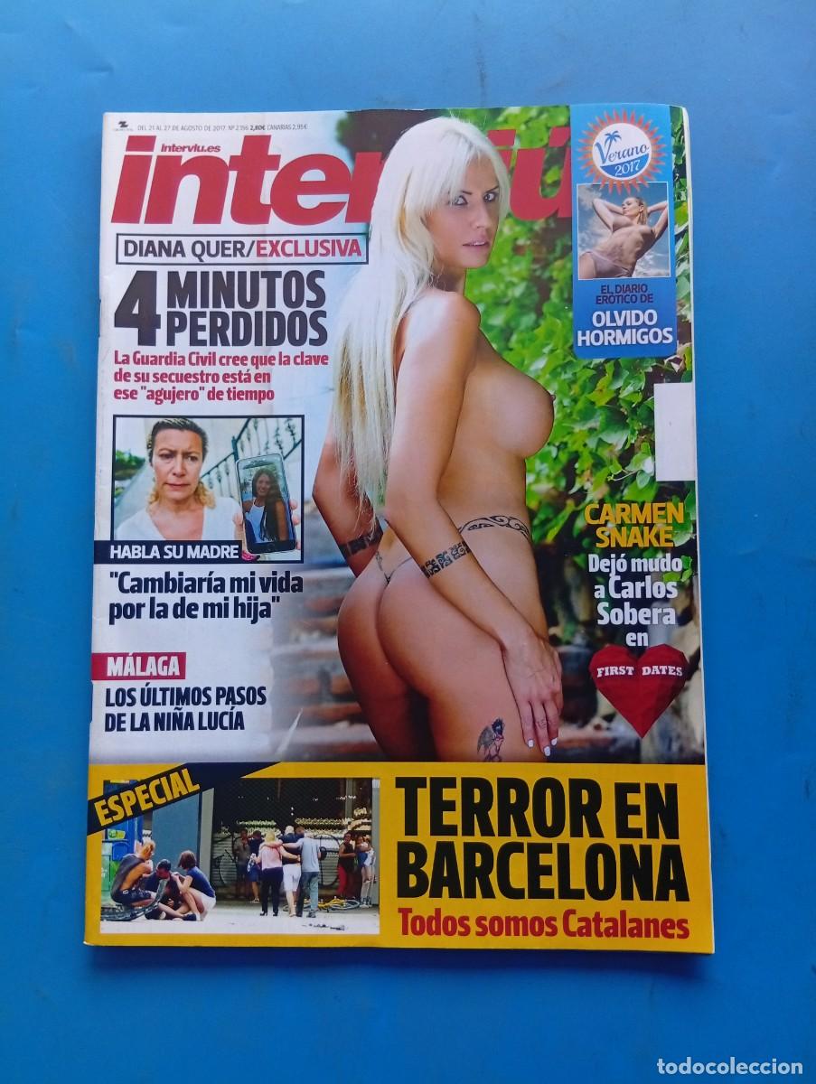 Coleccionismo de revista Intervi&uacute;: INTERVI&Uacute;. N&ordm; 2156. A&Ntilde;O 2017. TERROR EN BARCELONA. CARMEN SNAKE. OLVIDO HORMIGO. DIANA QUER.... LEER.