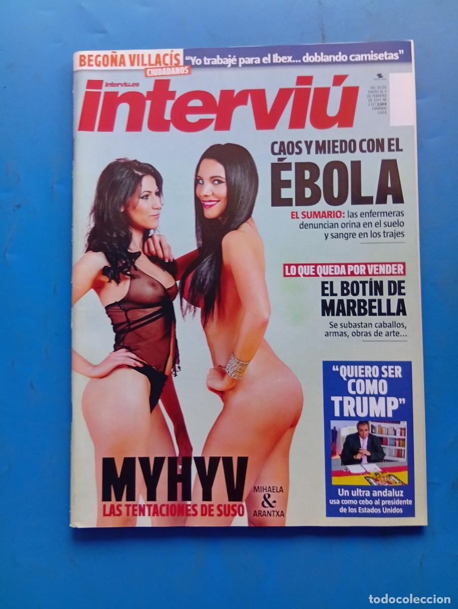 Coleccionismo de revista Intervi&uacute;: INTERVI&Uacute;. N&ordm; 2127. A&Ntilde;O 2017. MIHAELA & ARANTXA, MYHYV. CAOS Y MIEDO CON EL EBOLA. EL BOTIN.... LEER.