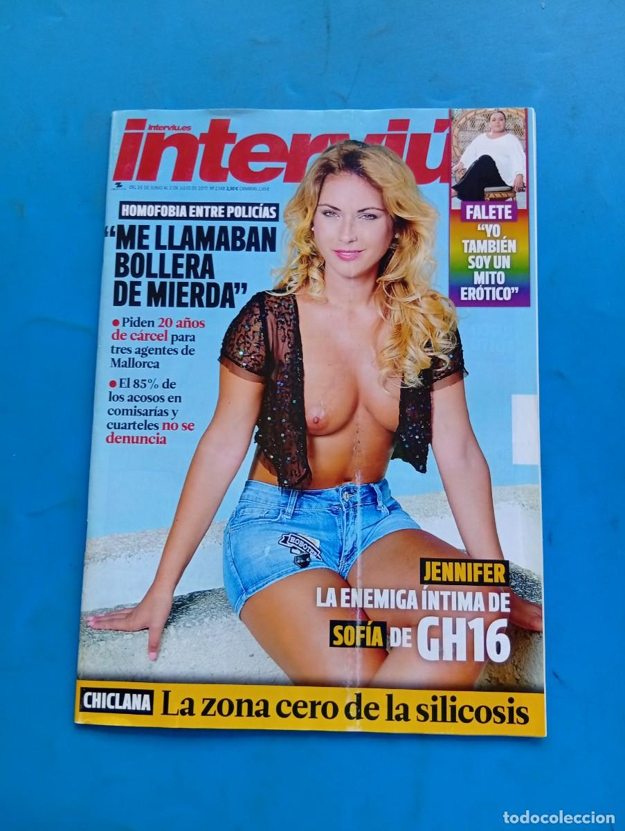 Coleccionismo de revista Intervi&uacute;: INTERVI&Uacute;. N&ordm; 2148. A&Ntilde;O 2017. JENNIFER, LA ENEMIGA INTIMA DE SOFIA DE GH16. FALETE : YO .... LEER.