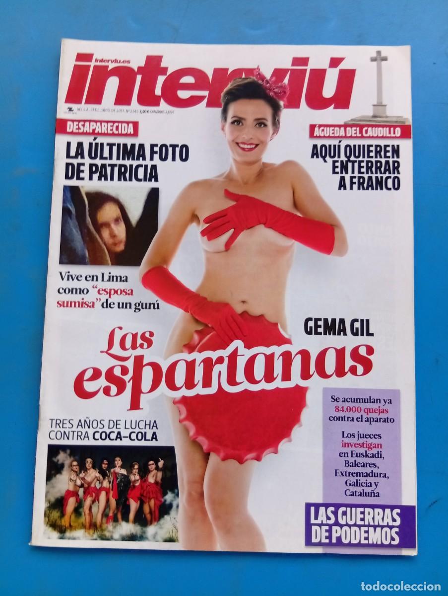 Coleccionismo de revista Intervi&uacute;: INTERVI&Uacute;. N&ordm; 2145. A&Ntilde;O 2017. GEMA GIL. LA ULTIMA FOTO DE PATRICIA. &Aacute;GUEDA DEL CAUDILLO. LAS... LEER.